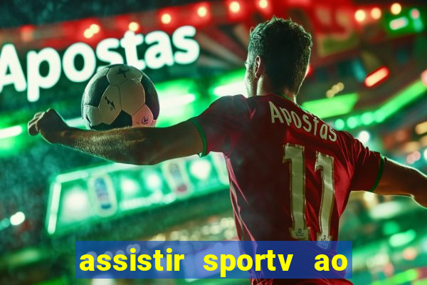 assistir sportv ao vivo agora